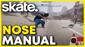 Skate 4: How to Do a Nose Manual