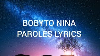 BOBYTO NINA (paroles/lyrics)