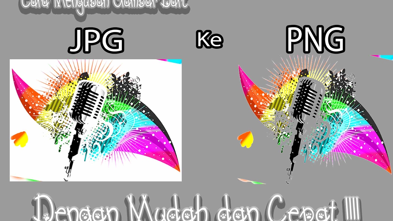 Cara Mengubah Gambar Dari Jpg Ke Png Dengan Cepat Dan Mudah Terbaru - Youtube