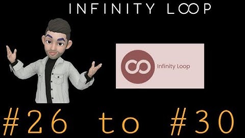 INFINITY LOOP, Level-26,27,28,29,30 Solutions