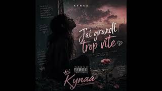 Kynaa Jai Grandi Trop Vite
