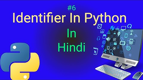 identifier in python in hindi