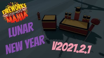 Fireworka Mania Lunar New Year Update v2021.2.1