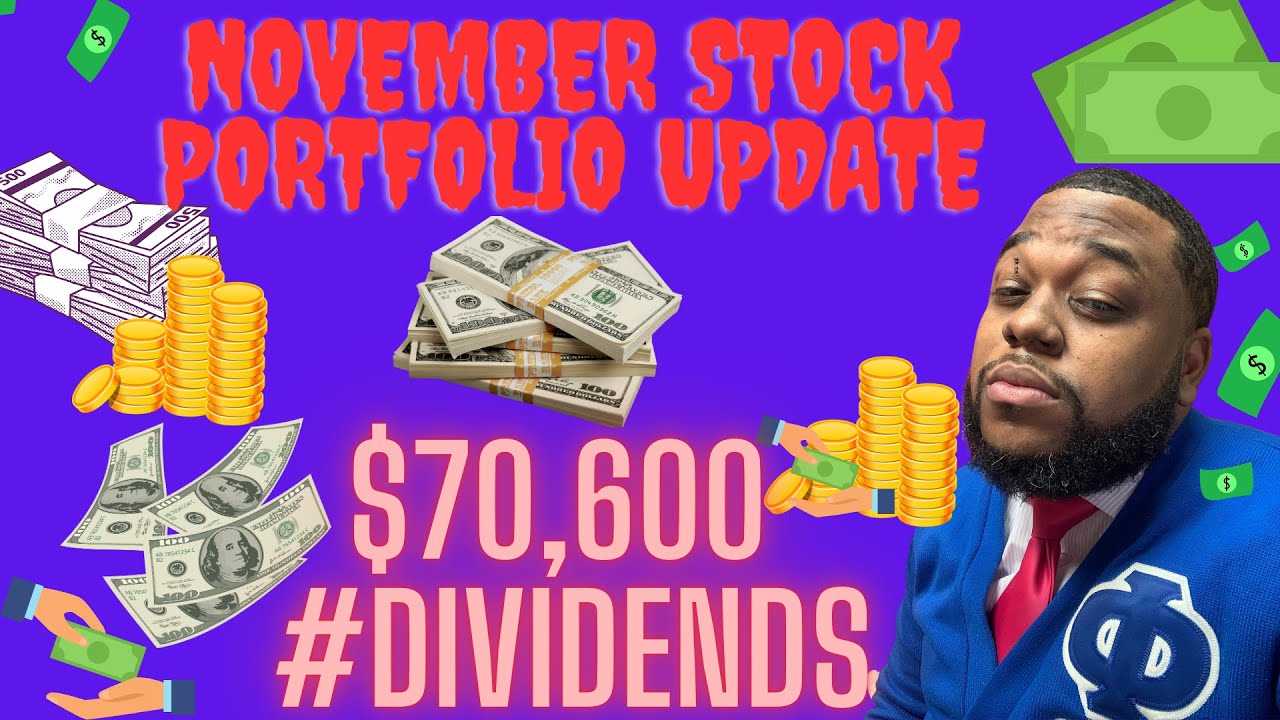 Dividend Stock Portfolio Update | How Much My Dividend Stock Portfolio Paid Me in November $70,500
