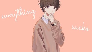 Nightcore - everything sucks - Clean!