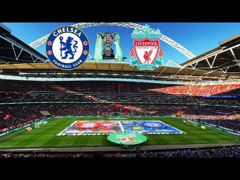 Chelsea vs. Liverpool I Carabao Cup Final 2022 Wembley
