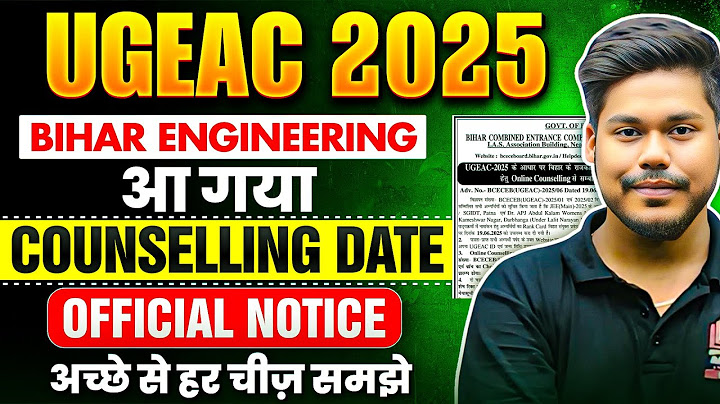 BIHAR UGEAC 2025 COUNSELLING DATE || OFFICIAL NOTICE || BIHAR ENGINEERING COUNSELLING || UGEAC 2025