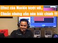 Effect của Mackie tuyệt vời...chuẩn nhưng vẫn nên biết chỉnh !!!