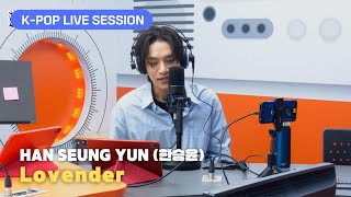 HAN SEUNG YUN (한승윤) - Lovender | K-Pop Live Session | Super K-Pop
