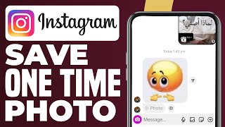How To Save One Time (View Once) Photo On Instagram (Easy!) Wealth