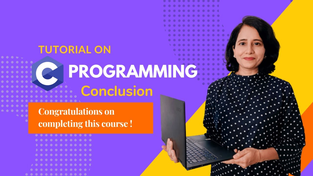 C programming for Beginners- Conclusion - YouTube
