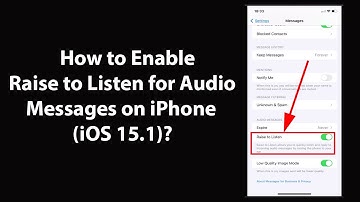 How to Enable Raise to Listen for Audio Messages on iPhone (iOS 15.1)?
