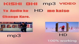 Mobile se kisi bhi mp3 video ko hd video kaise banaye.Hindi me jane screenshot 2