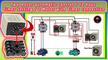 2 motor automatic control | 12 hour Timer Setting | 2 Motor | Timer