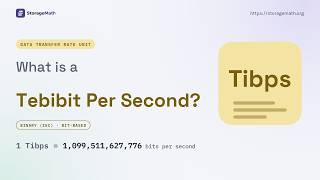 What is a Tebibit Per Second (Tibps) 1 Tibps = 1,099,511,627,776 bits per second