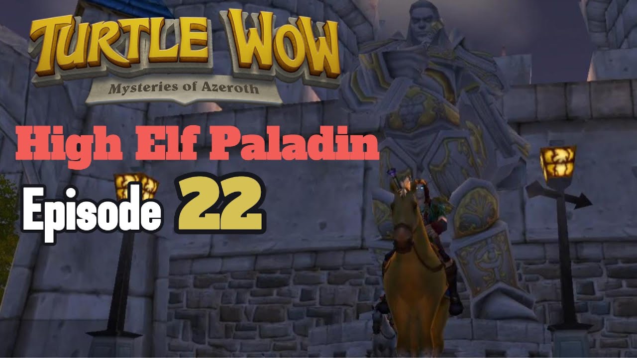 Turtle WOW- Mysteries of Azeroth Gameplay High Elf Paladin pt 22