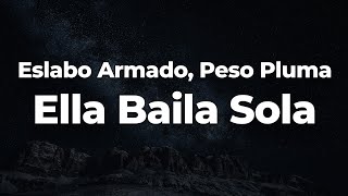 Eslabo Armado, Peso Pluma - Ella Baila Sola (Letra\/Lyrics) | Official Music Video