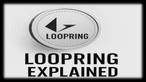 Loopring Whitpaper Explained: Ethereum’s zkRollup Exchange and Payment Protocol | Layer-2 DeFi