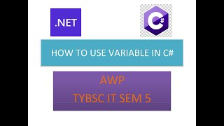 Tybscit Sem 5 | Advanced Web Programming Tutorial | Lecture 4 | C# |  Variable in C#