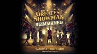 Panic! At The Disco - The Greatest Show (from The Greatest Showman: Reimagined) [ Audio]