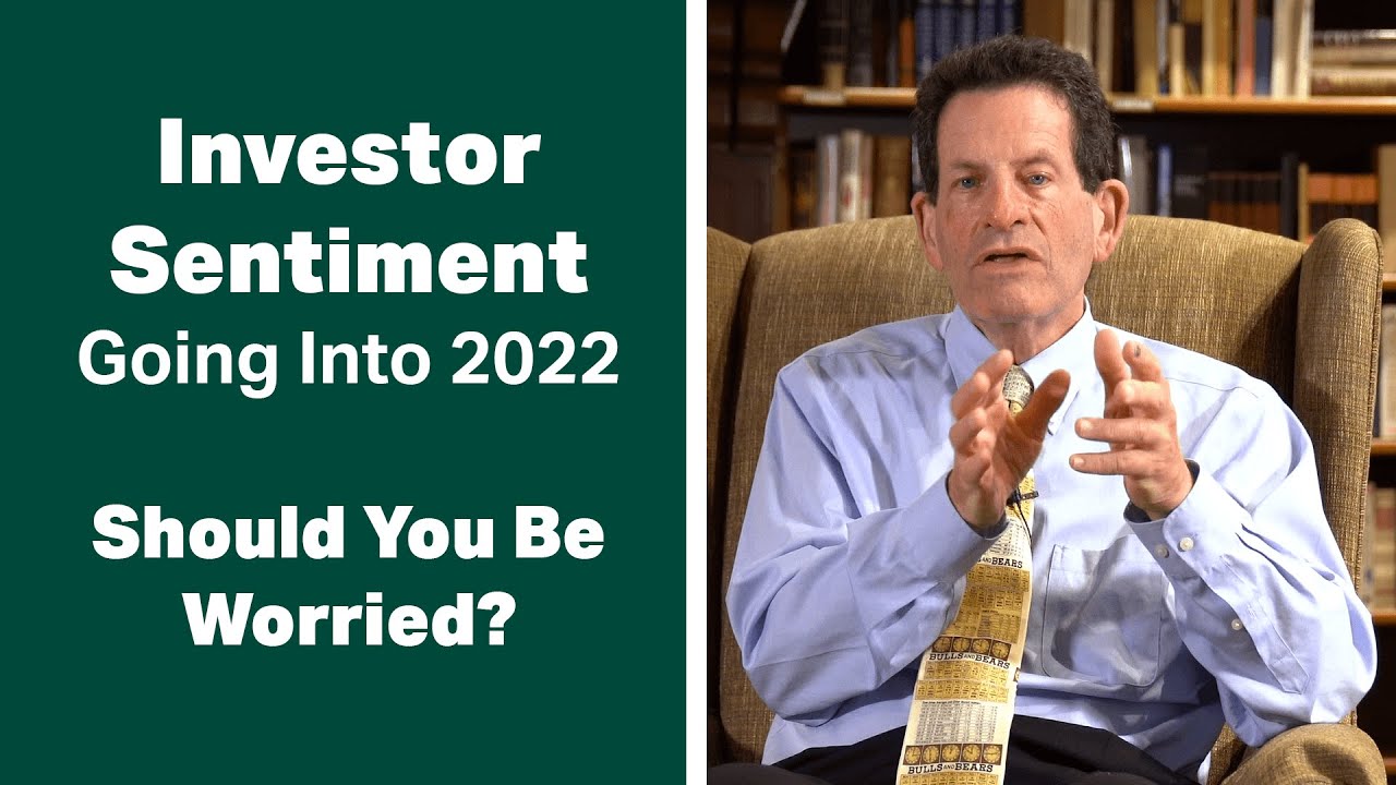 Ken Fisher Examines Where Investor Sentiment Stands Going into 2022 - YouTube