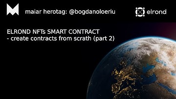 Elrond NFTs smart contracts (from scratch part 2)