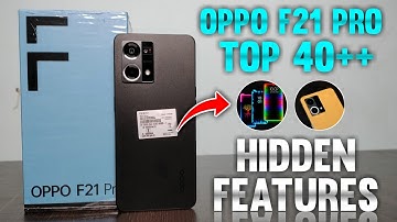 Oppo F21 Pro Top 40++ Hidden Features | Oppo F21 Pro Tips & Tricks | Oppo F21 Pro
