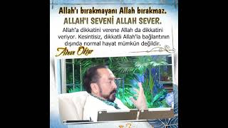 Allah'ı bırakmayanı Allah bırakmaz. Allah'ı seveni Allah sever. (Adnan Oktar Sohbet) Resimi