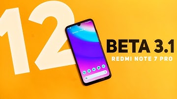 Android 12 Beta 3.1 Update For Redmi Note 7 Pro Ported From Pixel 4a Device