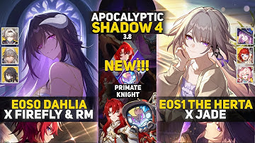 New Apocalyptic Shadow 4 | E0S0 The Dahlia x Firefly & E0S1 The Herta x Jade | Honkai Star Rail 3.8