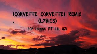 Popp Hunna - Adderall (Corvette Corvette) Remix (Lyrics) ft. Lil Uzi Vert