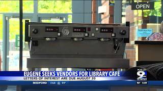 Eugene Seeks Vendors for Library Cafe