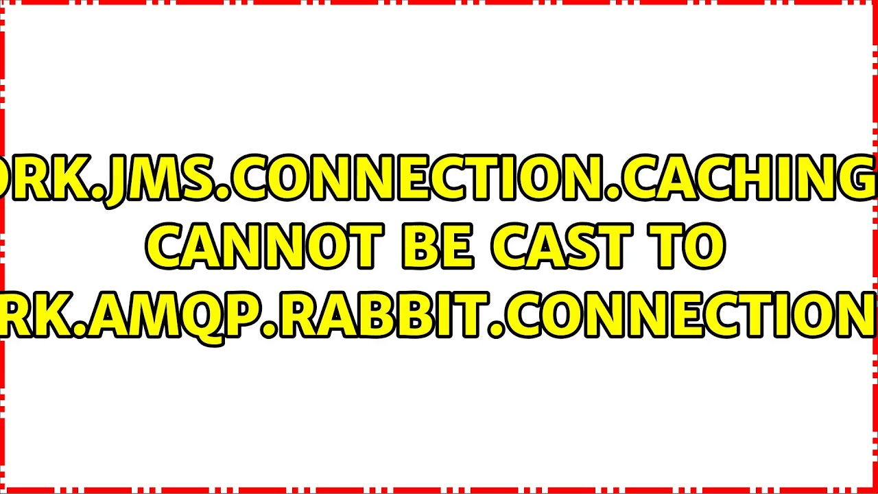 org.springframework.jms.connection.CachingConnectionFactory cannot be ...