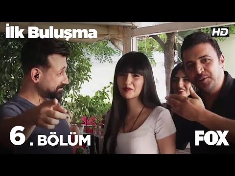 İlk Buluşma 6. Bölüm