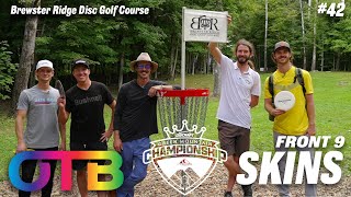 OTB Tour Skins #42 | F9 | Brewster Ridge Disc Golf Course