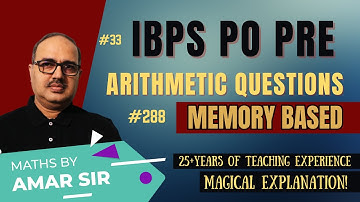 Arithmetic Questions | IBPS PO Pre (Memory Based) | Best Approach | By Amar Sir #ibpspo
