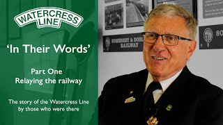 In Their Words - Part One: Relaying The Railway