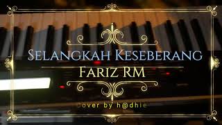 Download Lagu Selangkah Keseberang Fariz RM Cover by h@dhie MP3