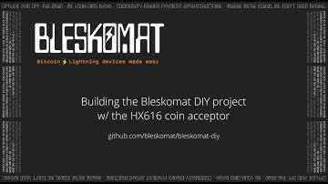 Building the Bleskomat DIY with the HX616 coin acceptor