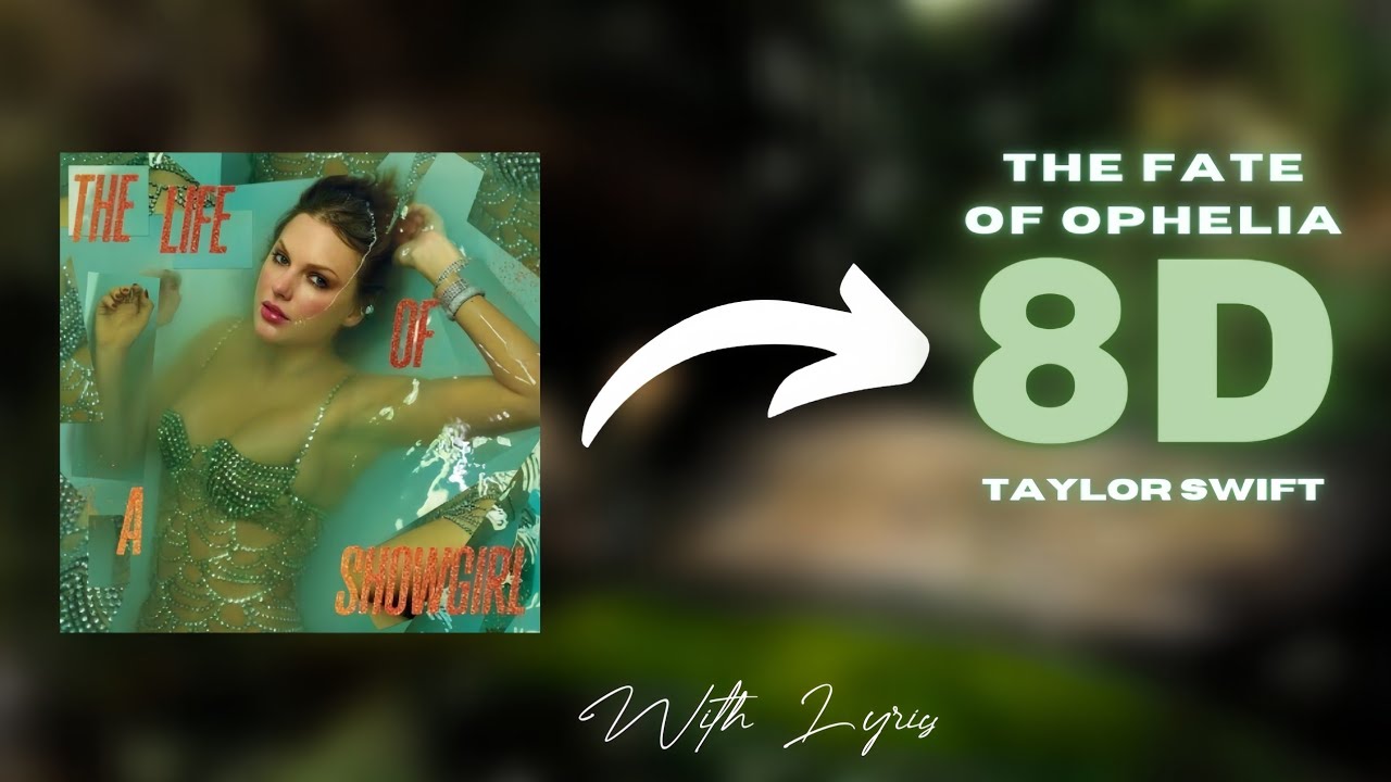 Taylor Swift - The Fate Of Ophelia (8D Audio + Lyrics) 🎧💚