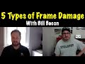 The 5 Types of Frame Damage with Bill Bacon