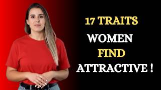 17 Traits Women Find Most Attractive in Men