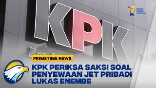 KPK Periksa Saksi soal Penyewaan Jet Pribadi Lukas Enembe