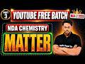 NDA 2 2026 Chemistry Matter🔥 NDA 2 2026 Chemistry 💪 NDA 2 2026 Free Youtube Batch