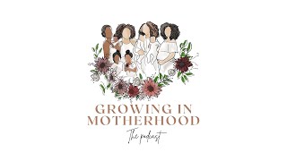 Mommy Secrets | Growing In Motherhood Podcast season 2 episode 1