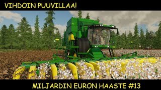 VIHDOIN PUUVILLAA! - MILJARDIN EURON HAASTE #13 - #fs22suomi