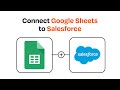 How to Connect Google Sheets to Salesforce - Easy Integration