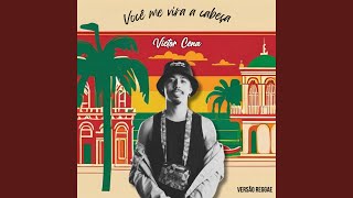 Você Me Vira a Cabeça (Versão Reggae) - Victor Cena