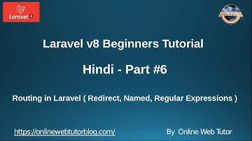 Learn Laravel 8 Tutorials in Hindi - #6 - Routing in Laravel 8 (Redirect, Named, Regular Expression)