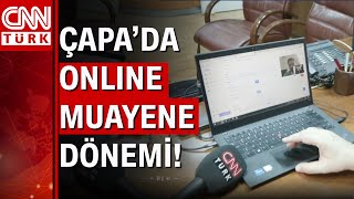 Çapada Uzaktan Muayene Başladı